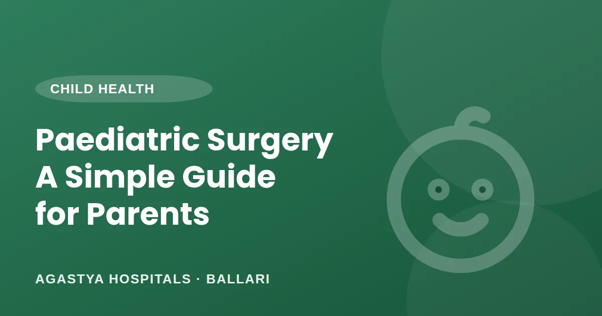 Paediatric Surgery: A Simple Guide for Parents
